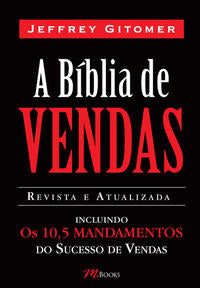 Bíblia de Vendas, A - Revista e Atualizada